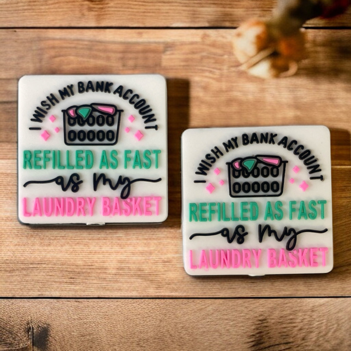 h1084 - “I Wish My Bank Account Refilled As Fast As My Laundry Basket" Silicone Focal Bead (1 Count)