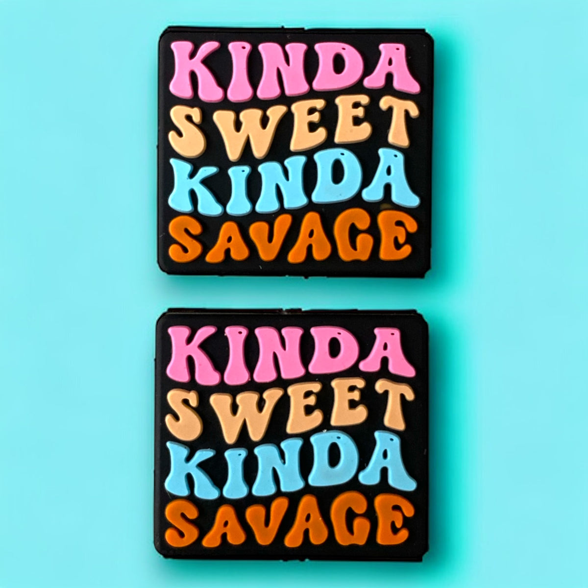 h1085 - “Kinda Sweet Kinda Savage” Silicone Focal (1 Count)