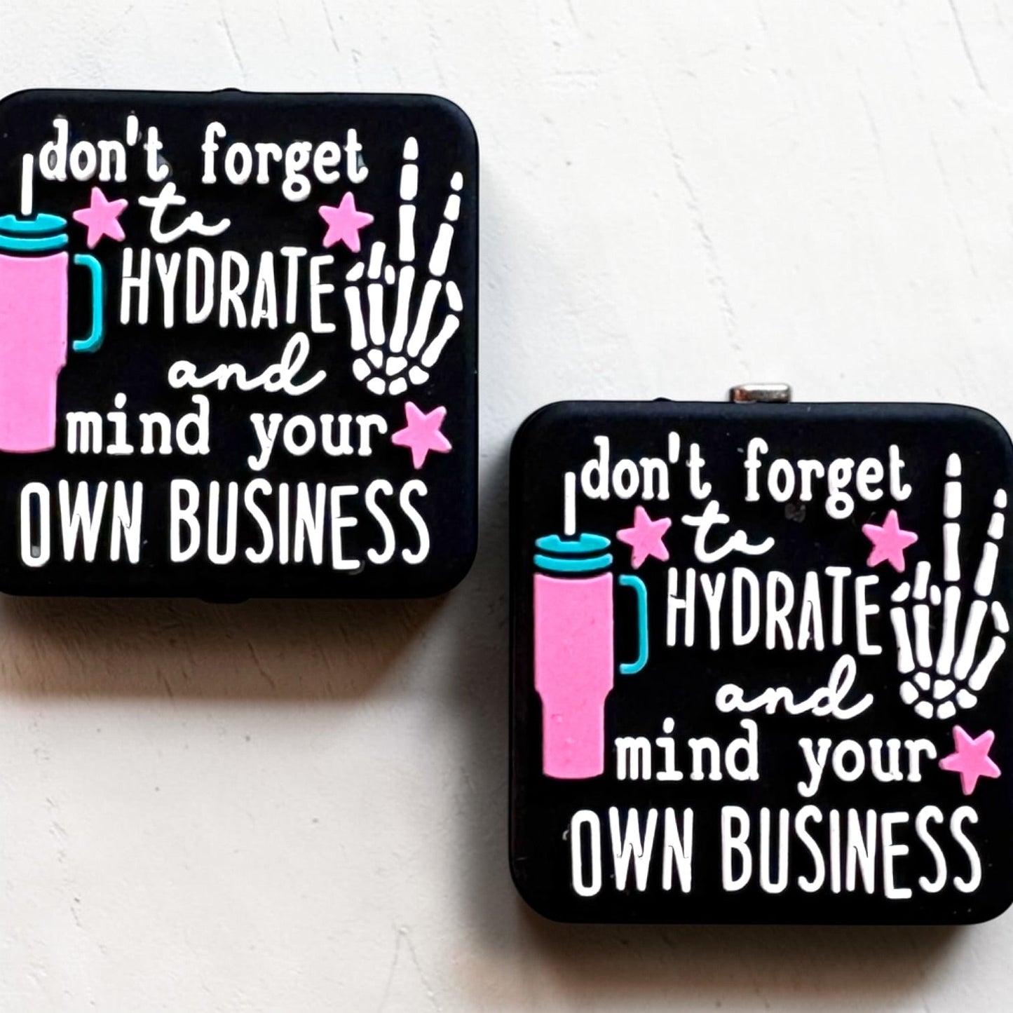 X116- "Don't Forget To Hydrate, And Mind Your Own Business" Silicone Focal Bead for DIY Crafts (1 Count)