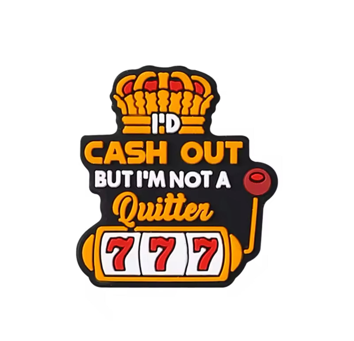 h1056 - "Slots" I'm Not A Quitter.... Silicone Focal Bead (1 Count)