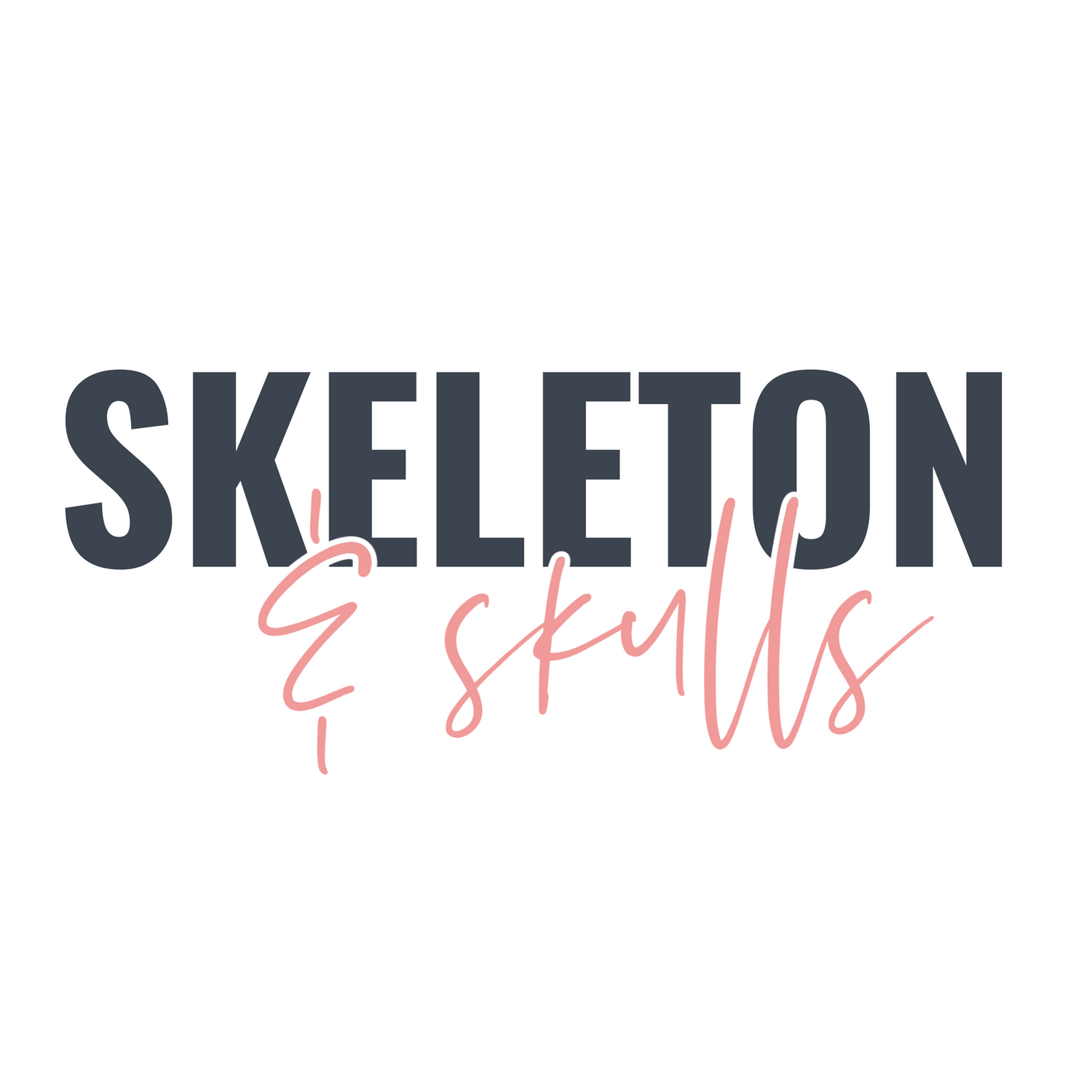 Skeleton & Skulls