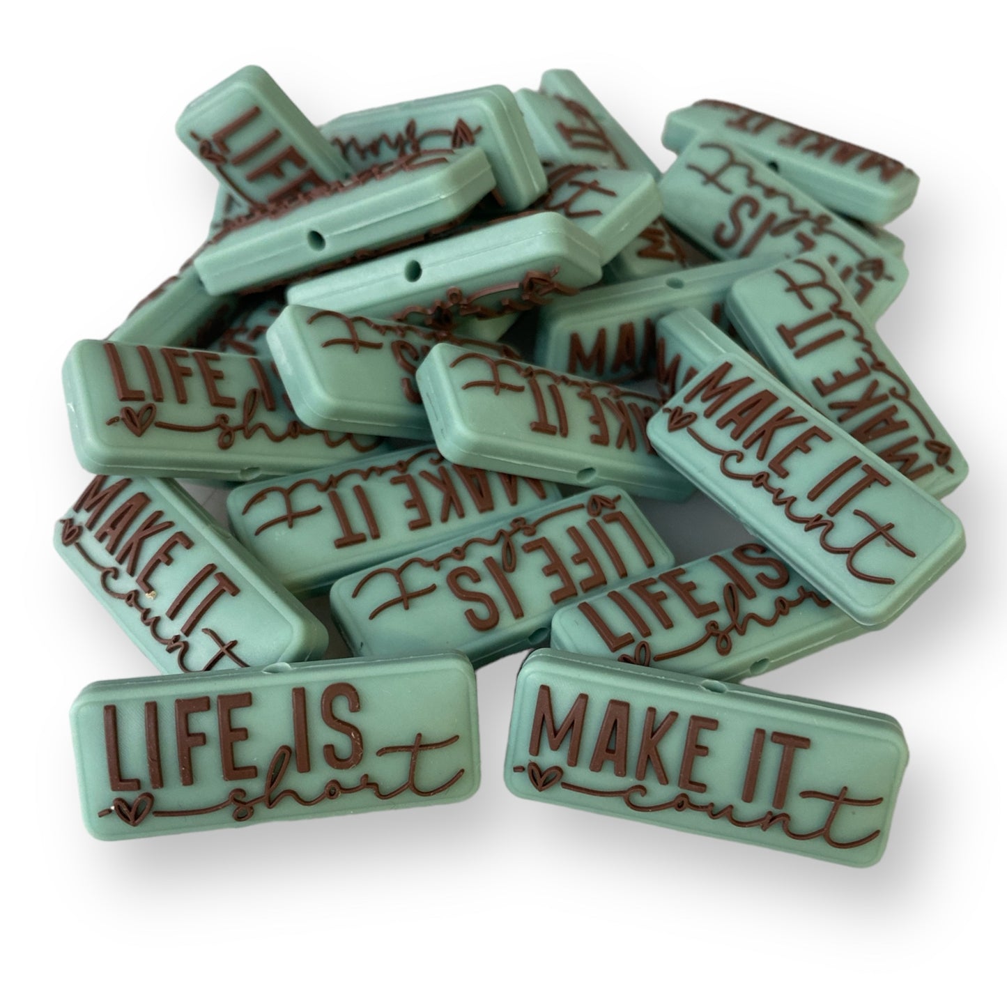 e518 - "Life Is Short / Make It Count " Two Sided  Exclusive"  Focal (1 Count) Bead Silicone