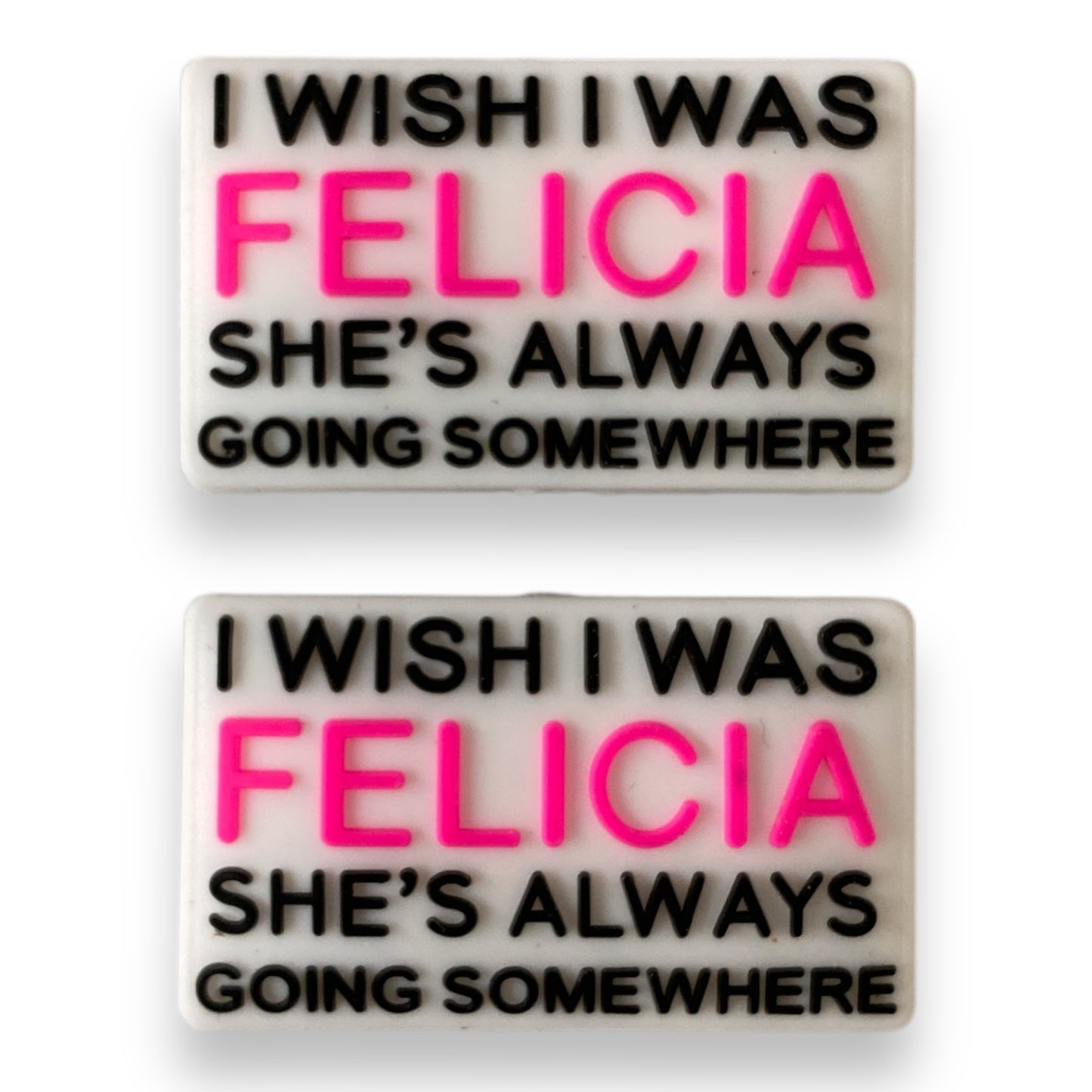 H832- "Bye Felicia" Silicone (1 Count) Focal Bead