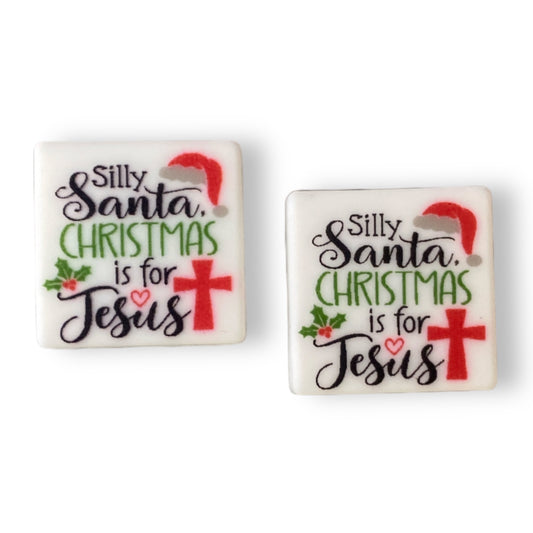 X197 - “Silly Santa Christmas Is For Jesus”  Silicone Focal Bead (1 Count)