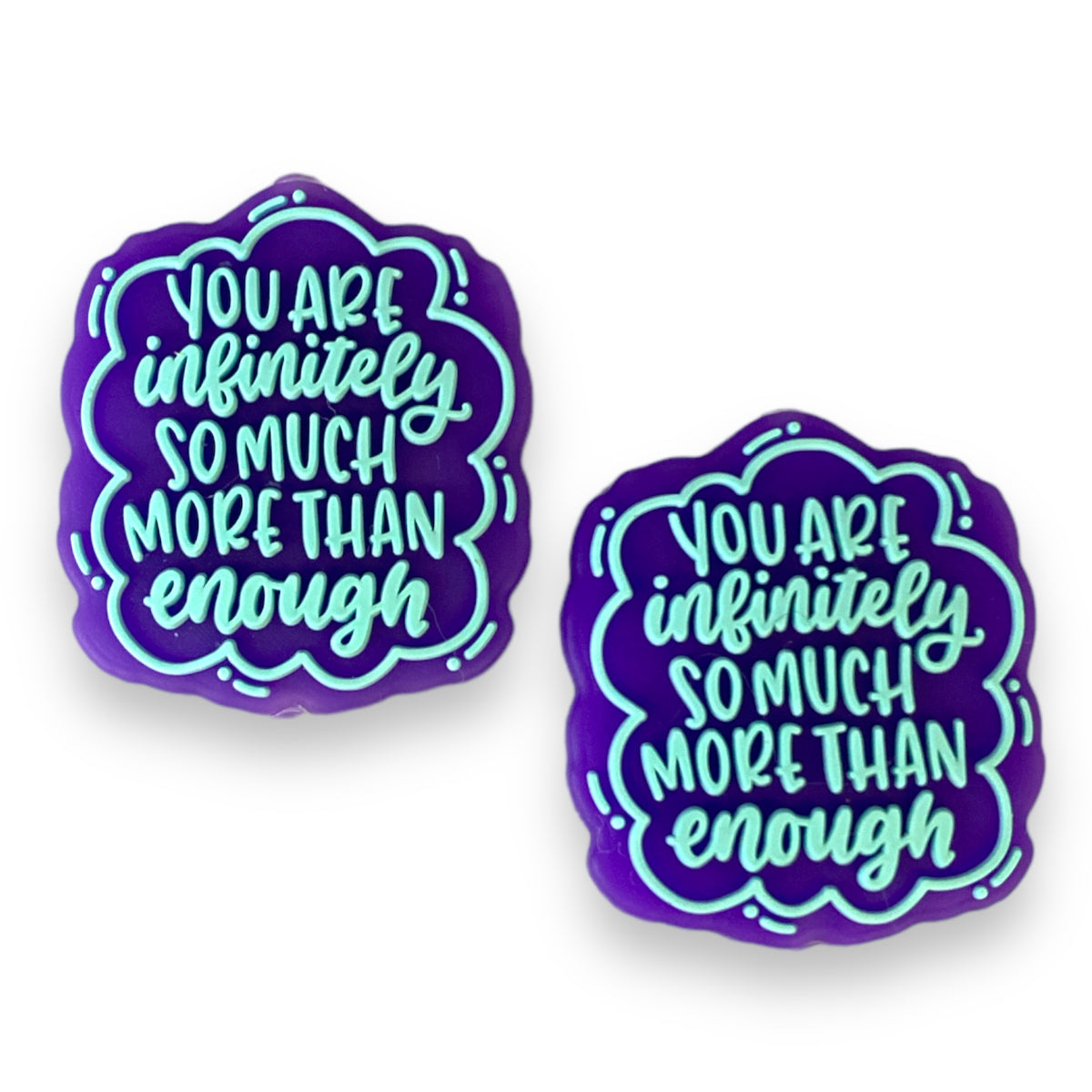 e571 - "You Are Infinitely More Than Enough" Exclusive" Focal (1 Count) Bead Silicone
