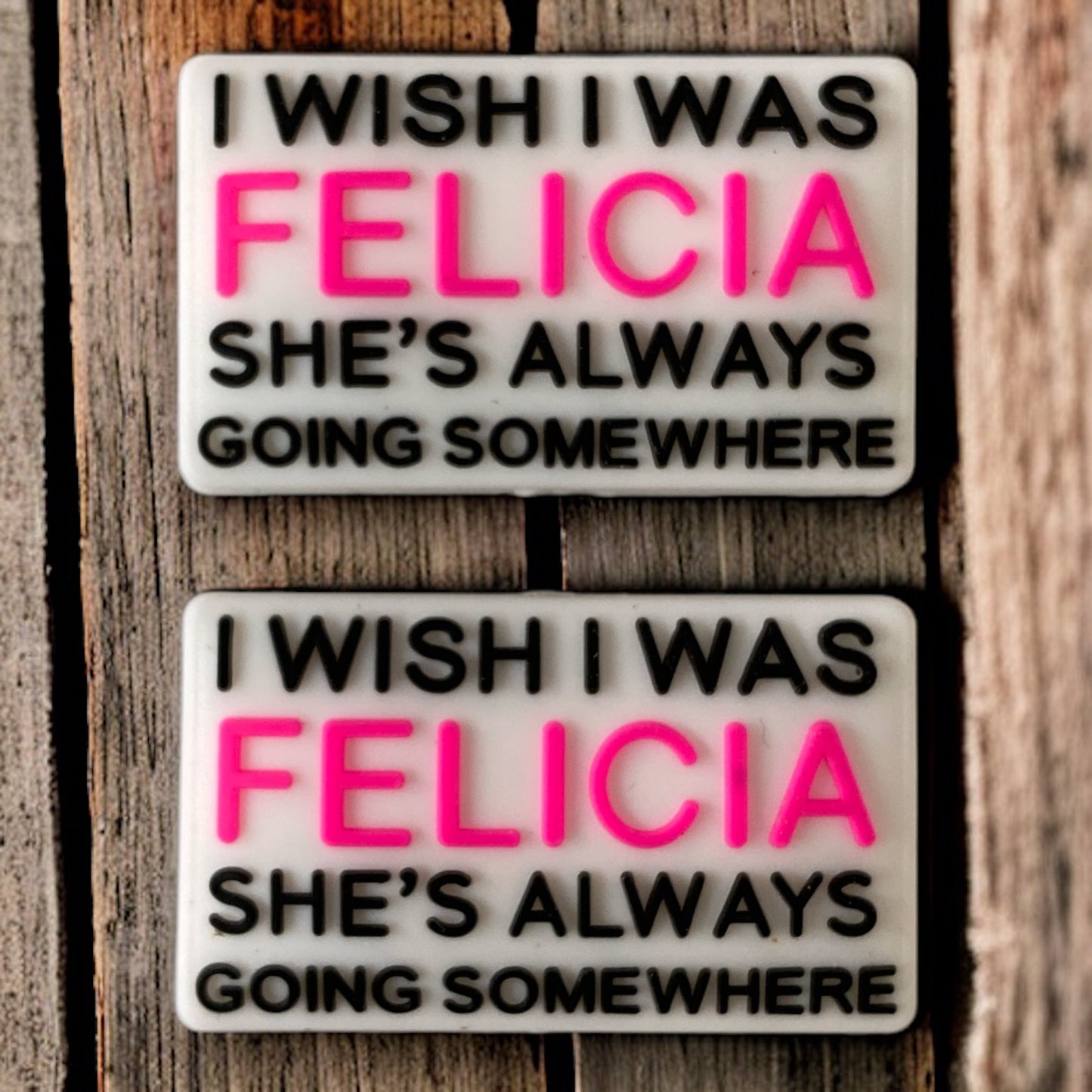 H832- "Bye Felicia" Silicone (1 Count) Focal Bead