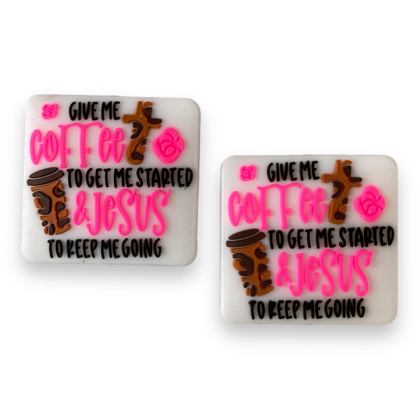 e609  - "Give Me Coffee To Get Me Started..." Silicone Focal Bead (1 Count)