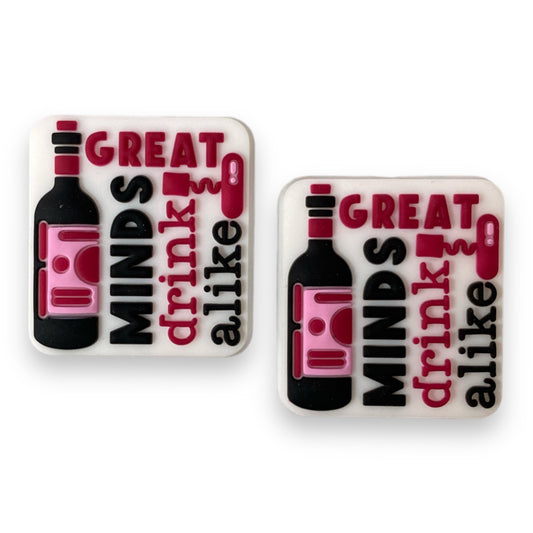 X153 - "Great Minds Drink Alike" Silicone(1 Count) Focal Bead