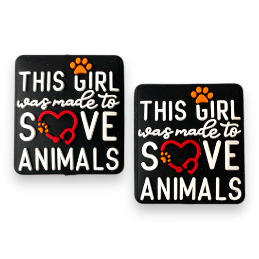 X269 - "This Girl Was Made To Save Animals" Silicone (1 Count) Focal Bead