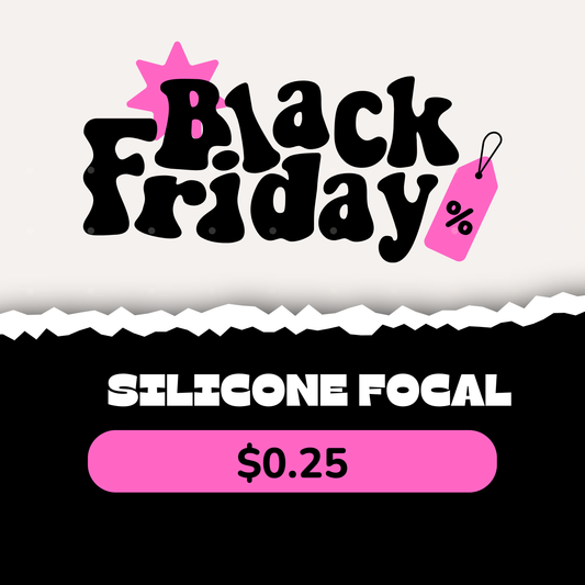SILICONE FOCAL- Black Friday Deal - RANDOM SELECTION