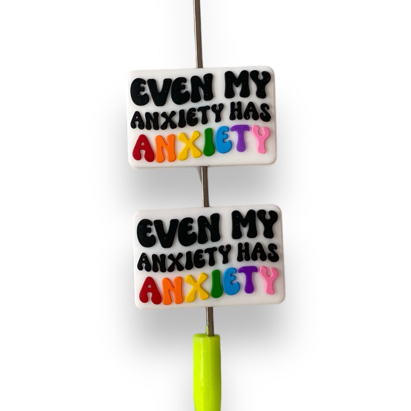 e512 - "Even My Anxiety Has Anxiety"  Exclusive (1 Count) Focal Bead Silicone