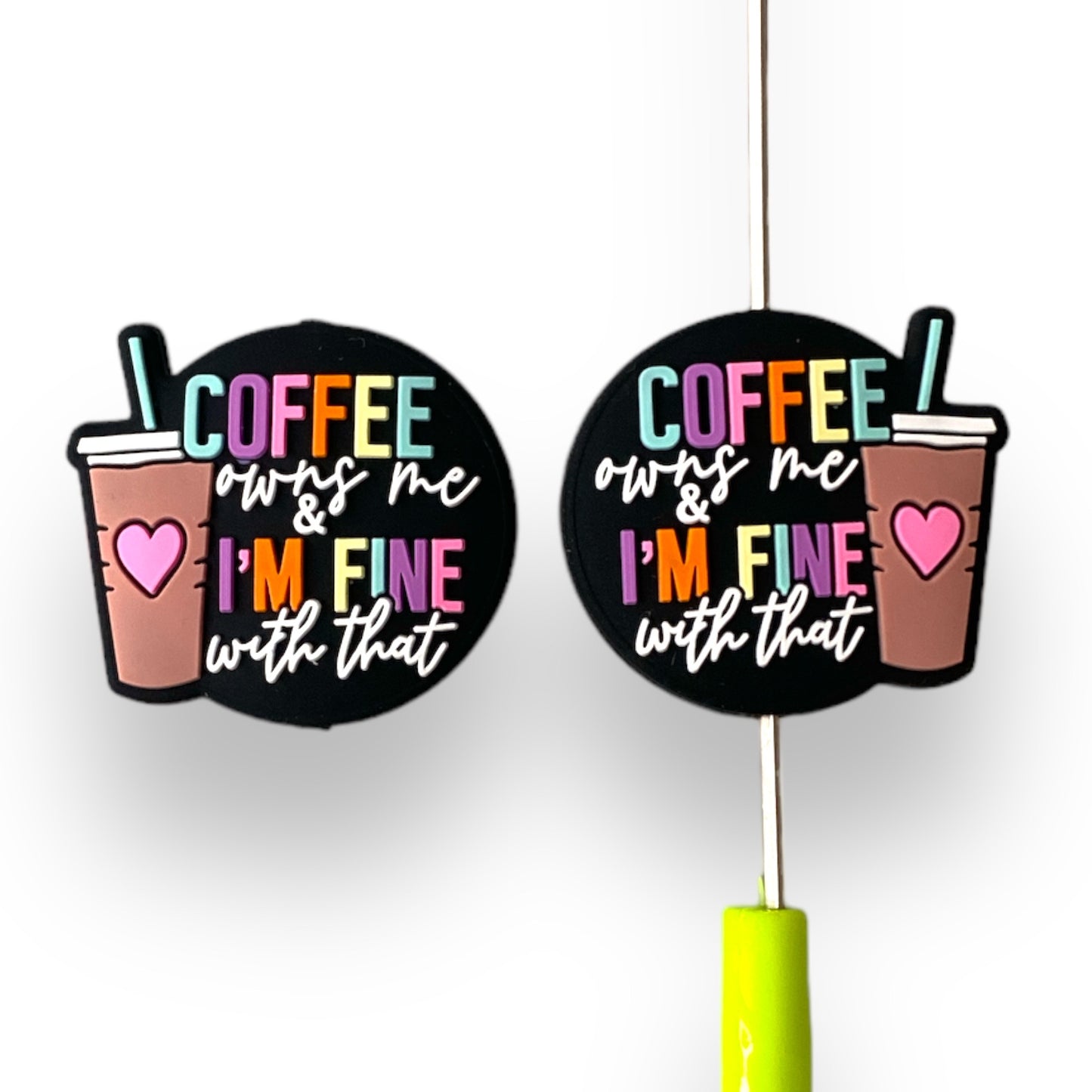 X156 - "Coffee Owns Me"  Exclusive   Focal (1 Count) Bead Silicone