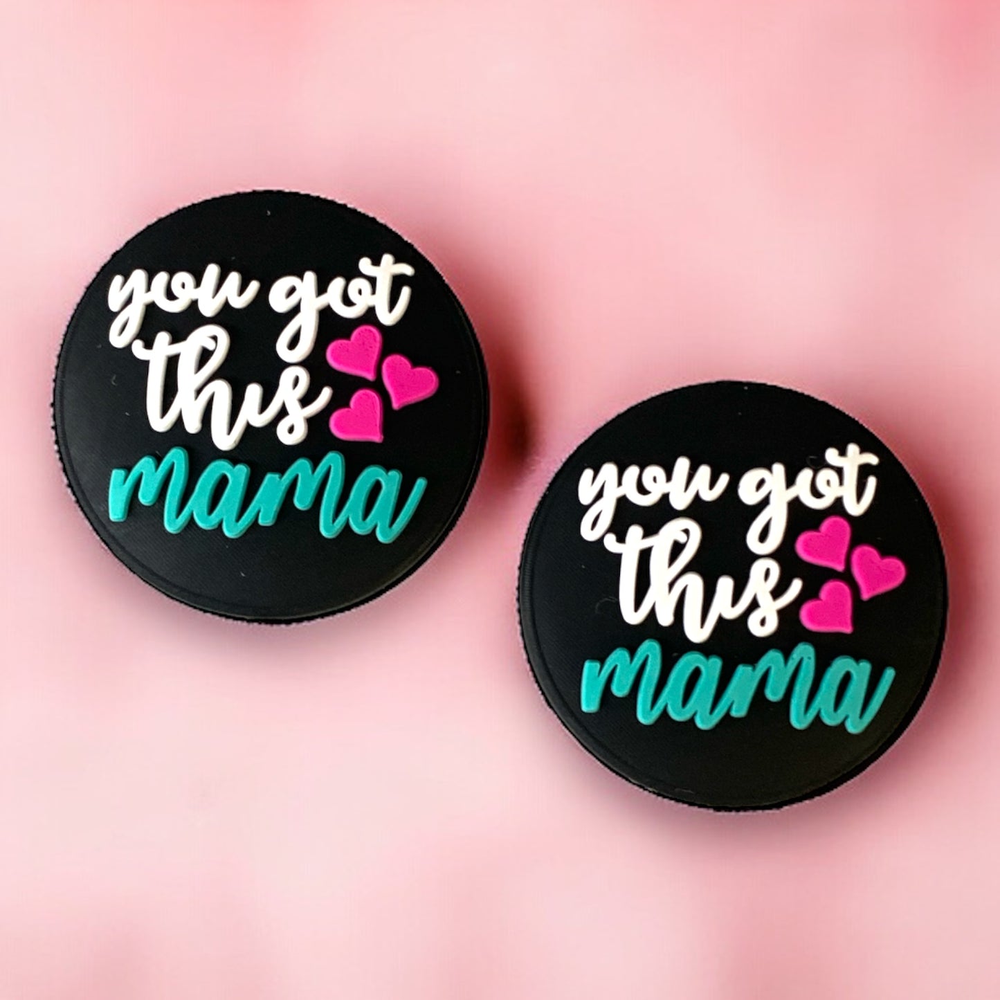 e639 - "You Got This Mama"  Silicone (1 Count) Focal Bead