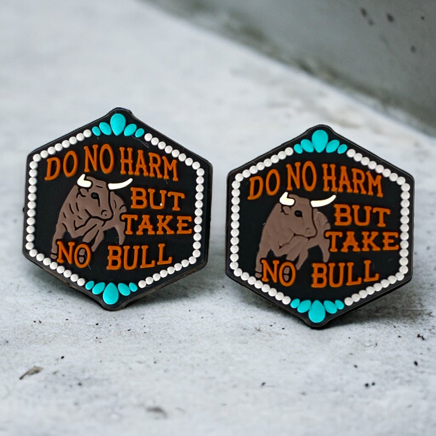 X420 - "Do No Harm But Take No Bull"  Silicone (1 Count) Focal Bead