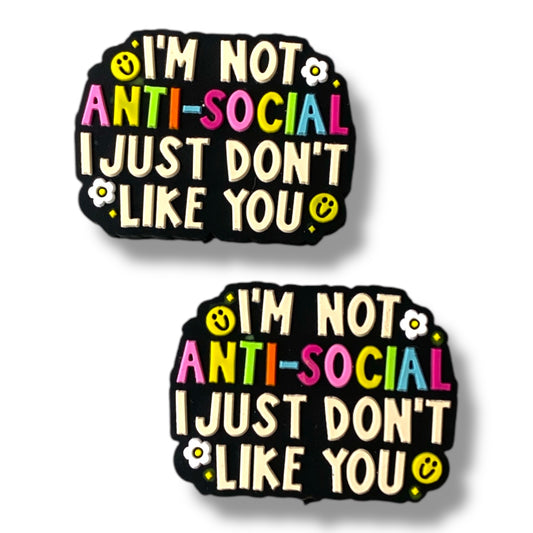 X162 - "I'm Not Antisocial, I Just Don't Like You” Silicone Focal Bead (1 Count)