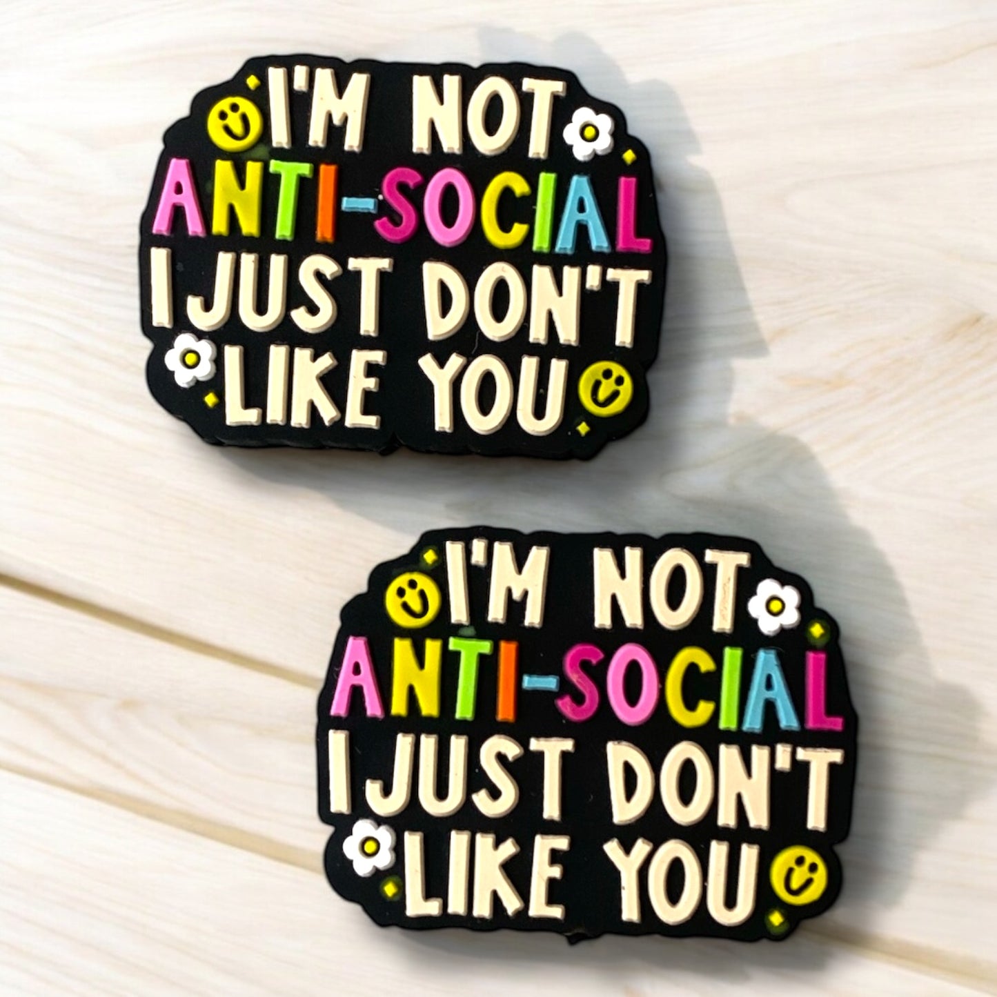 X162 - "I'm Not Antisocial, I Just Don't Like You” Silicone Focal Bead (1 Count)