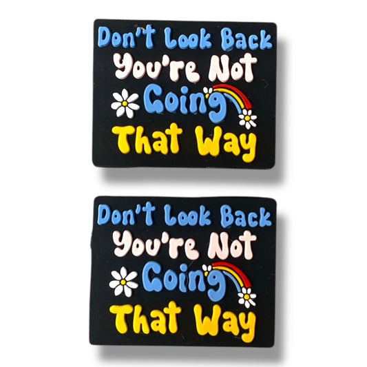 X150 - "Don't Look Back... ” Silicone Focal Bead (1 Count)