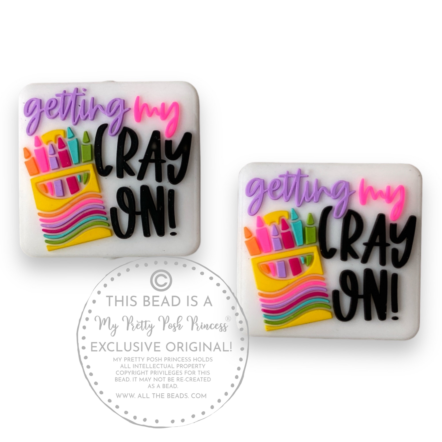 X333 - "Getting My Cray-On"  "Exclusive"  Focal (1 Count) Bead Silicone