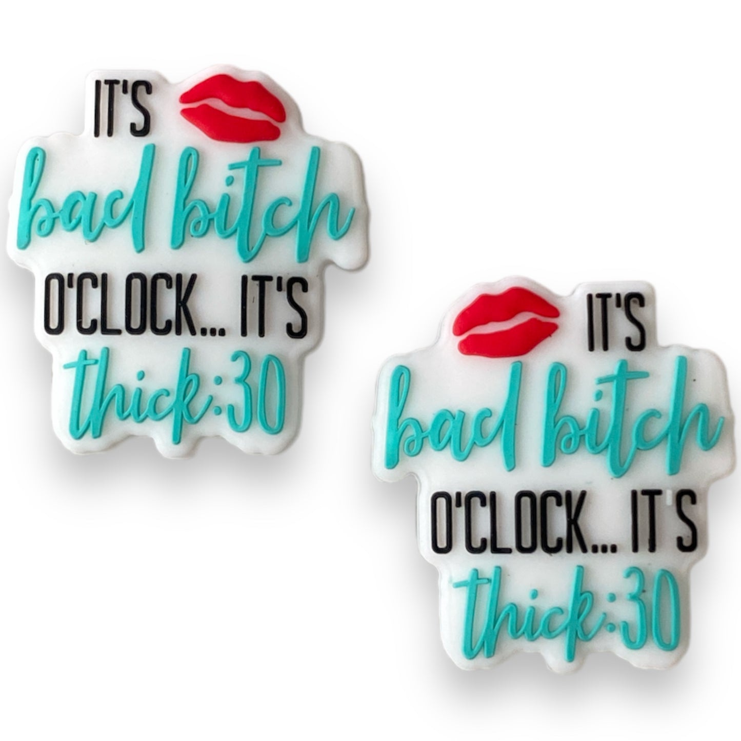 h1092  - "It’s Bad B*tch O’Clock"  Exclusive  Focal Bead Silicone (1 Count)