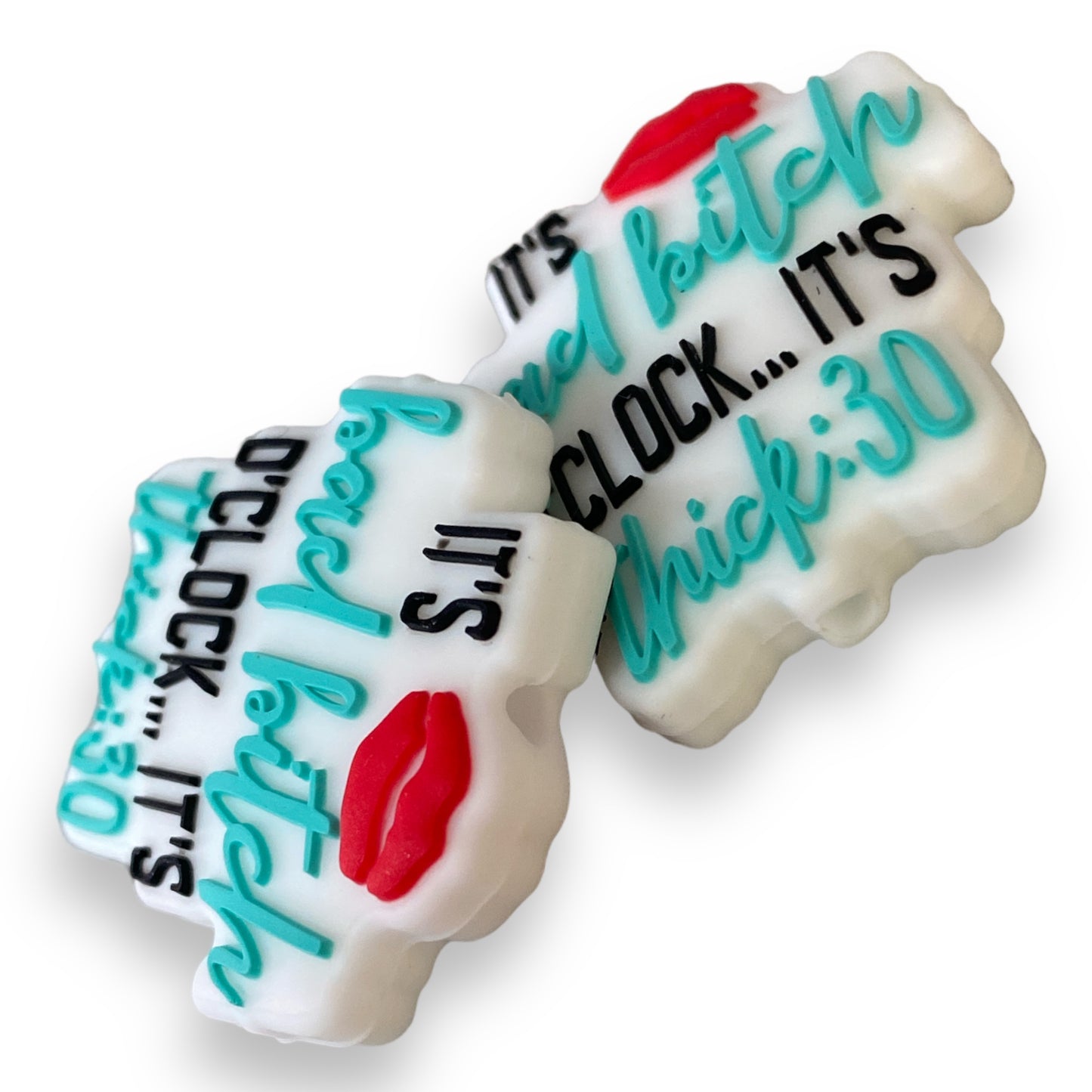 h1092  - "It’s Bad B*tch O’Clock"  Exclusive  Focal Bead Silicone (1 Count)