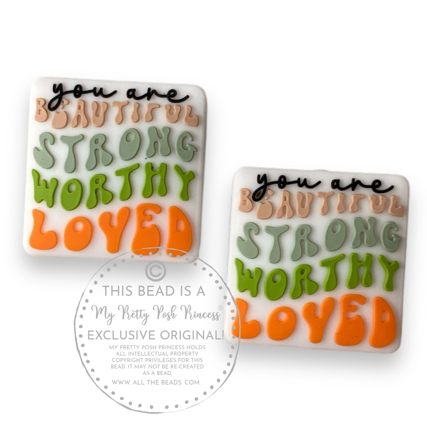 e527- "You Are Beautiful, Strong, Worthy, Loved"  Exclusive Focal (1 Count) Bead Silicone